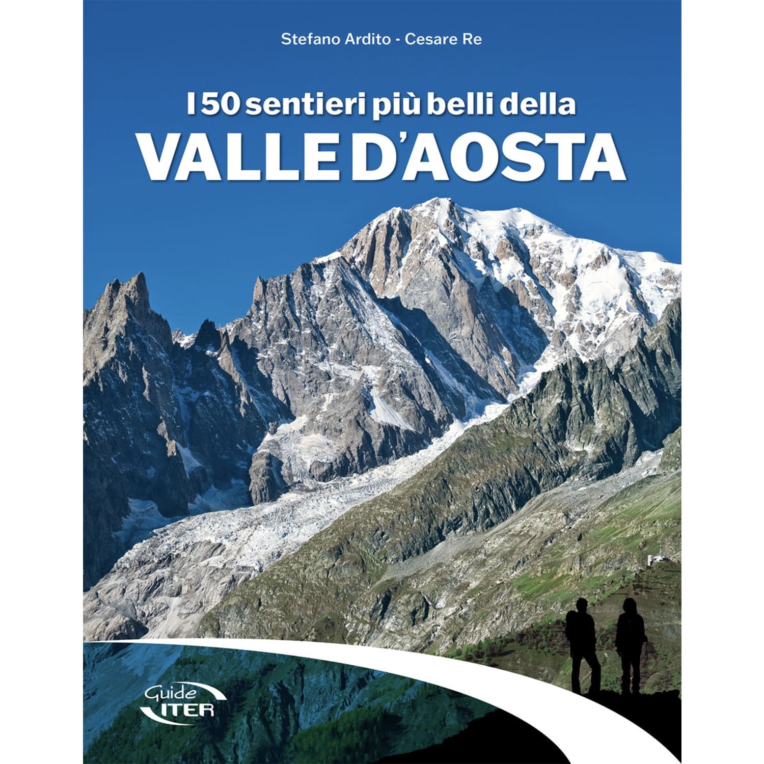 I 50 sentieri più belli della Valle d’Aosta