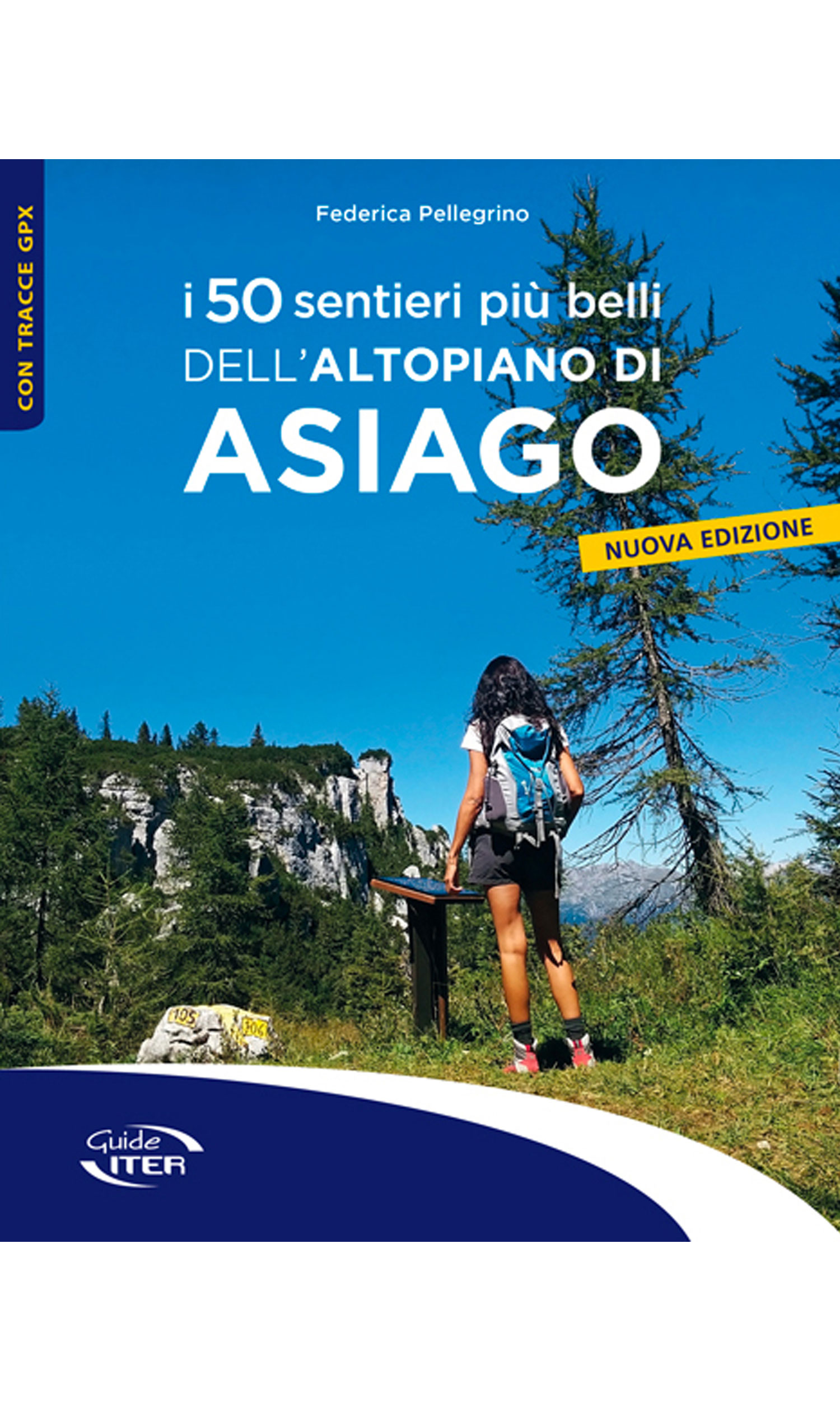 I 50 sentieri più belli di Asiago